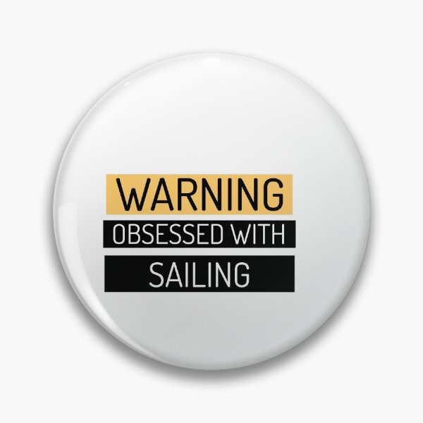 Item preview, Warning! Obsessed with Sailing designed and sold by Sandeaux Designs.