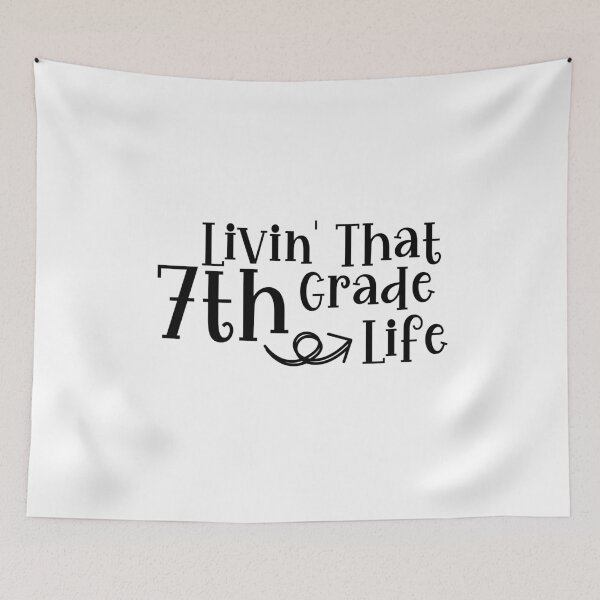 Item preview, Livin That 7th Grade Life, Livin’ That 7th Grade Life, seventh grade designed and sold by miraipa.