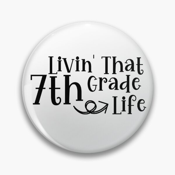 Item preview, Livin That 7th Grade Life, Livin’ That 7th Grade Life, seventh grade designed and sold by miraipa.