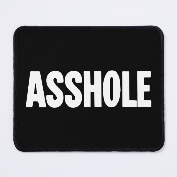 Item preview, Asshole designed and sold by Good-Looking Corpse.