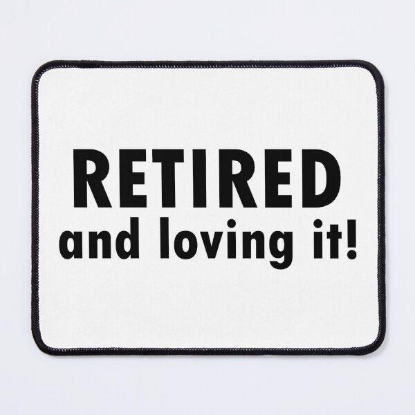 Item preview, retired and loving it! designed and sold by two peas in a pod.