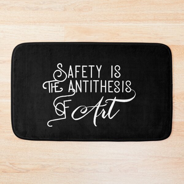 Item preview, Safety Is the Antithesis of Art designed and sold by ASparkofMadness.