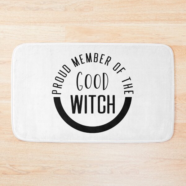 Item preview, Proud Member Of The Good Witch, Good Witch designed and sold by miraipa.