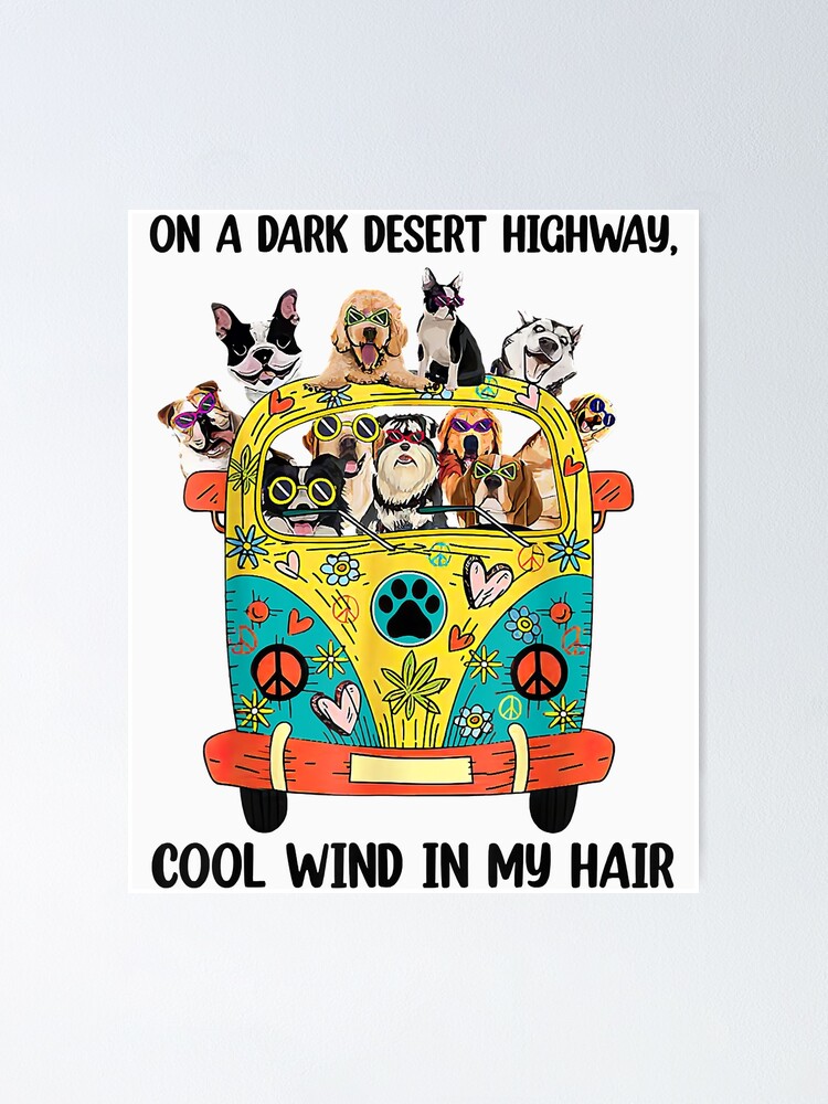On A Dark Desert Highway Black Cat Feel Cool Wind In My Hair T-Shirt On A Dark Desert Highway Black Cat Feel Cool Wind In My Hair T-Shirt