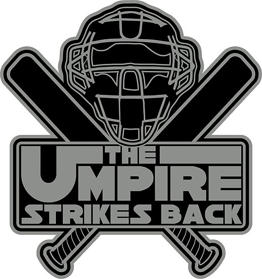 "The Umpire Strikes Back" Poster by DavidAyala Redbubble