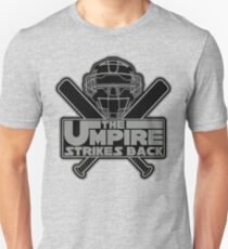 The Umpire Strikes Back Unisex T-Shirt
