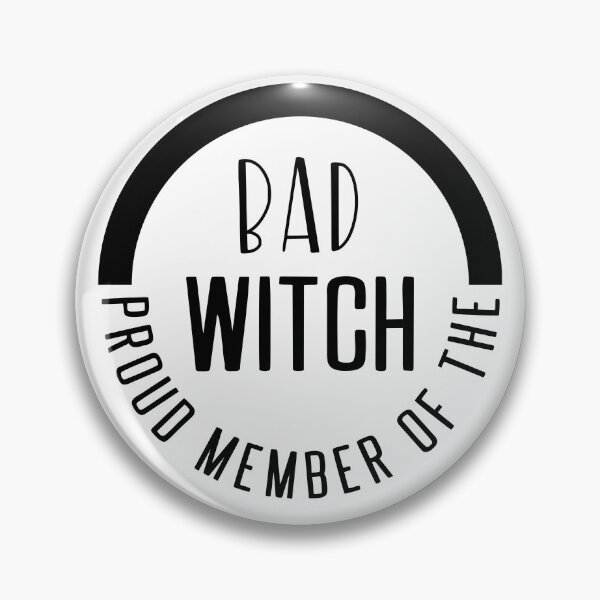 Item preview, Proud Member Of The Bad Witch, Bad Witch designed and sold by miraipa.