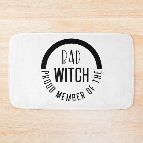 Item preview, Proud Member Of The Bad Witch, Bad Witch designed and sold by miraipa.