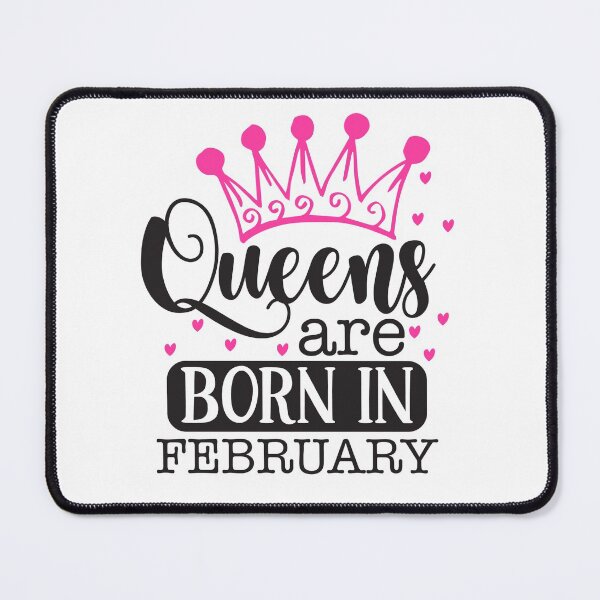 Item preview, Queens are born in February designed and sold by pnkpopcorn.