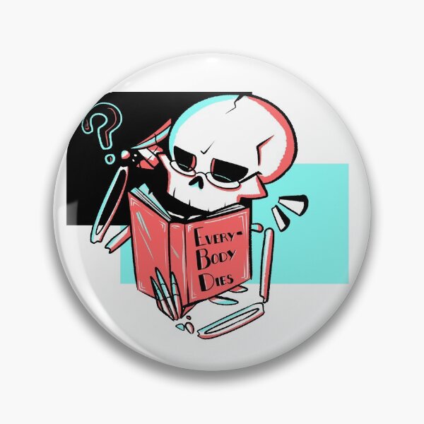 Item preview, Everybody Dies designed and sold by loser-magoo.