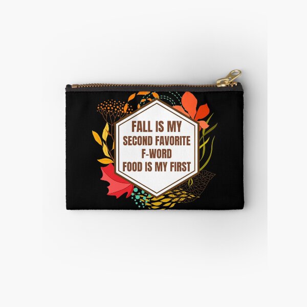 Item preview, Fall Is My Second Favorite F-Word Food Is My First  designed and sold by Comfy Creations.