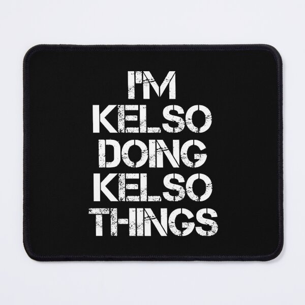 Item preview, Kelso Name T Shirt - I'm Kelso Doing Kelso Things Name Gift Item Tee designed and sold by oltonomer8.