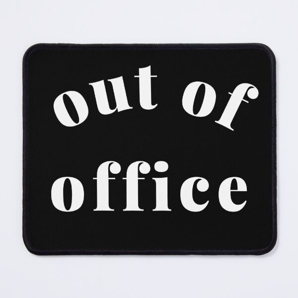 Item preview, Out of Office Slogan Design. Funny Working From Home Quote. Going on Vacation make sure to put your Out of Office On. designed and sold by That Cheeky Tee.