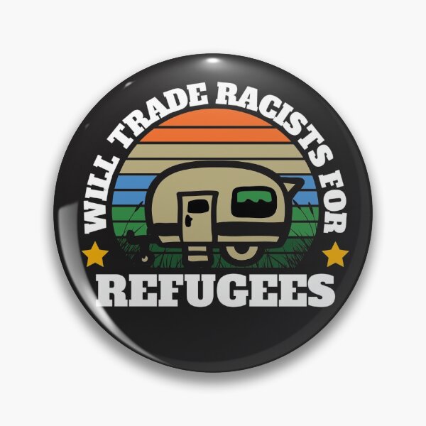 Item preview, Will trade racists for refugees (Camping RV Sunset) designed and sold by UnboundFull.
