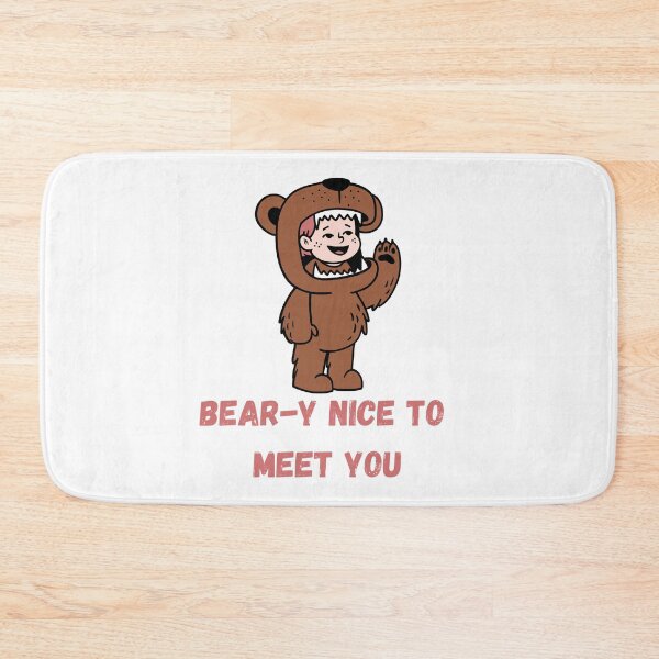 Item preview, Beary nice to meet you  designed and sold by Twentyify.