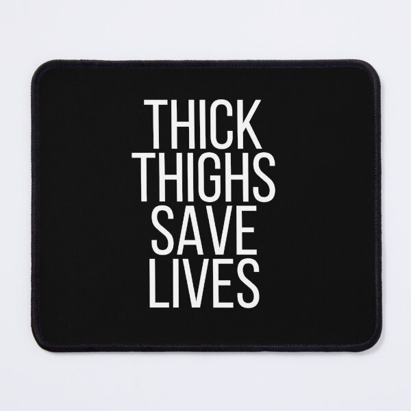 Item preview, Thick Thighs Save Lives designed and sold by kapotka.