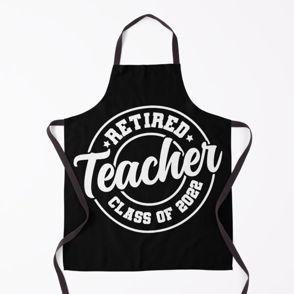Item preview, Retired Teacher Class Of 2022 designed and sold by ohmier.