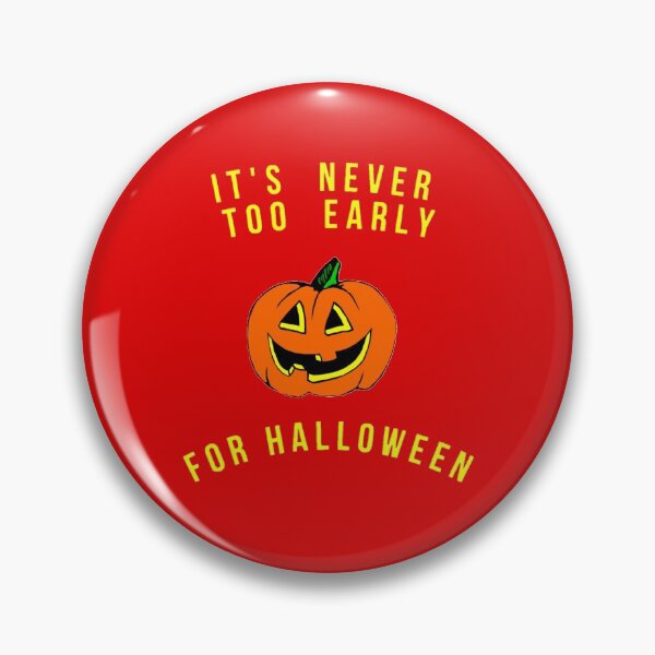 Item preview, hey , it's never too early for halloween designed and sold by trybestway.