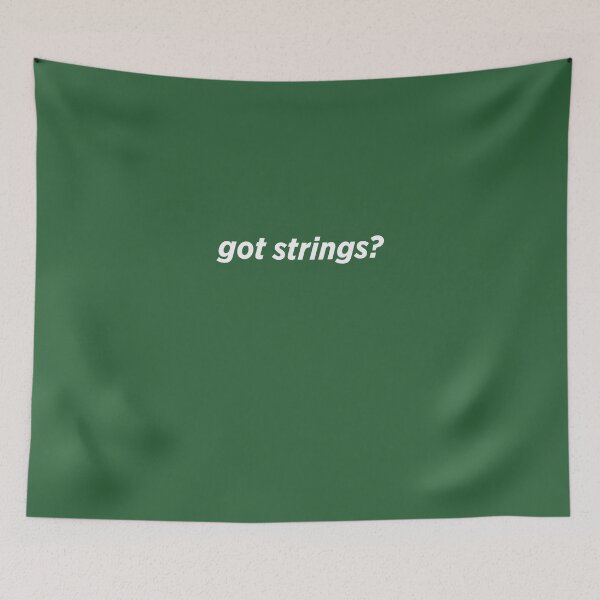 Item preview, Got Strings? designed and sold by AlwaysAwesome.