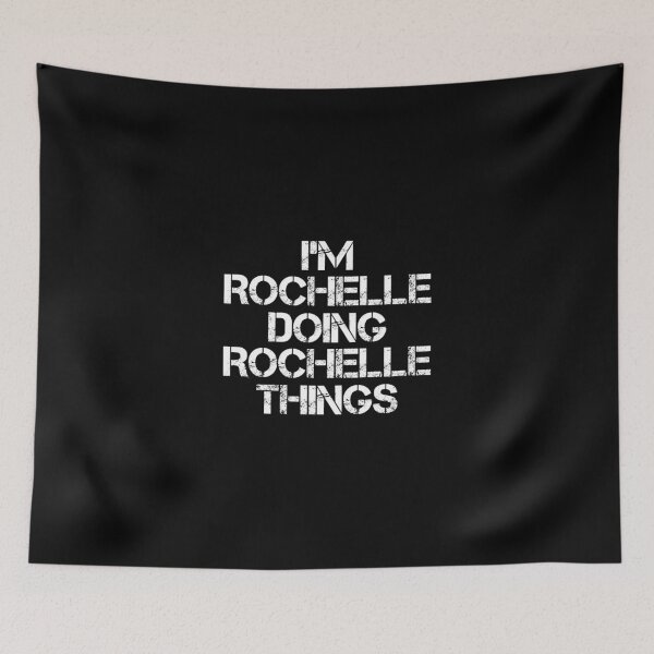 Item preview, Rochelle Name T Shirt - I'm Rochelle Doing Rochelle Things Name Gift Item Tee designed and sold by isachsenan.