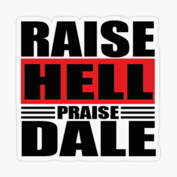 Raise Hell Praise Dale Earnhardt NASCAR STICKER Vinyl Die-Cut Decal