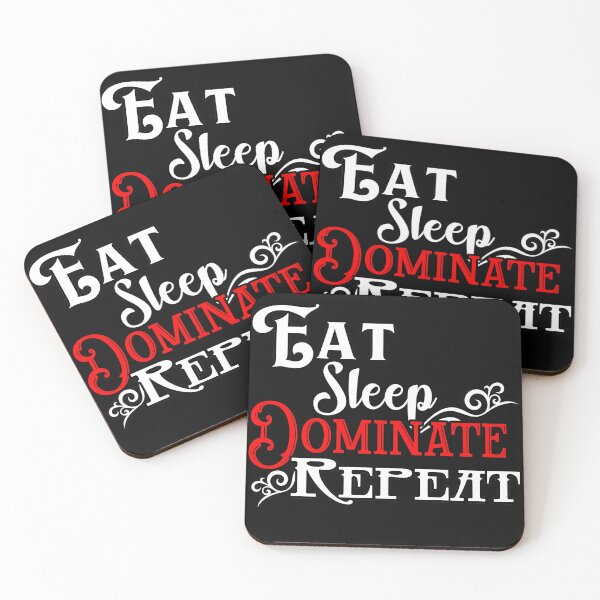 Item preview, Eat Sleep Dominate Repeat designed and sold by NuarzDesign.