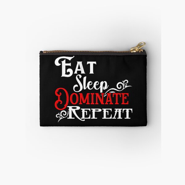 Item preview, Eat Sleep Dominate Repeat designed and sold by NuarzDesign.