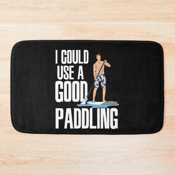Item preview, STAND-UP PADDLEBOARDING: I Could Use A Good Paddling designed and sold by woormle.