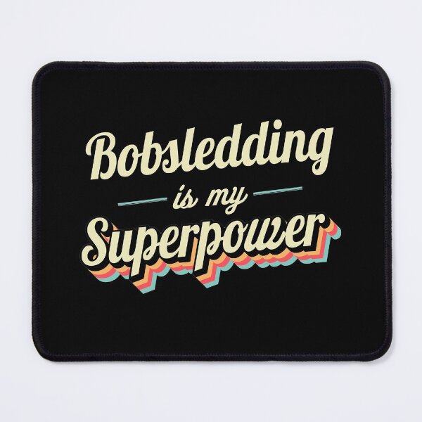 Item preview, Bobsledding is my superpower designed and sold by Monskyart.