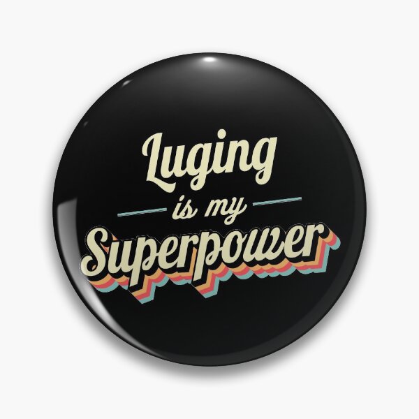 Item preview, Luging is my superpower designed and sold by Monskyart.