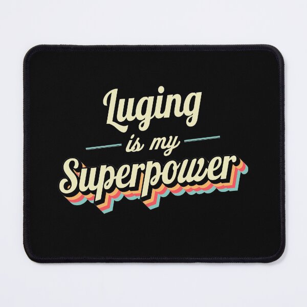 Item preview, Luging is my superpower designed and sold by Monskyart.