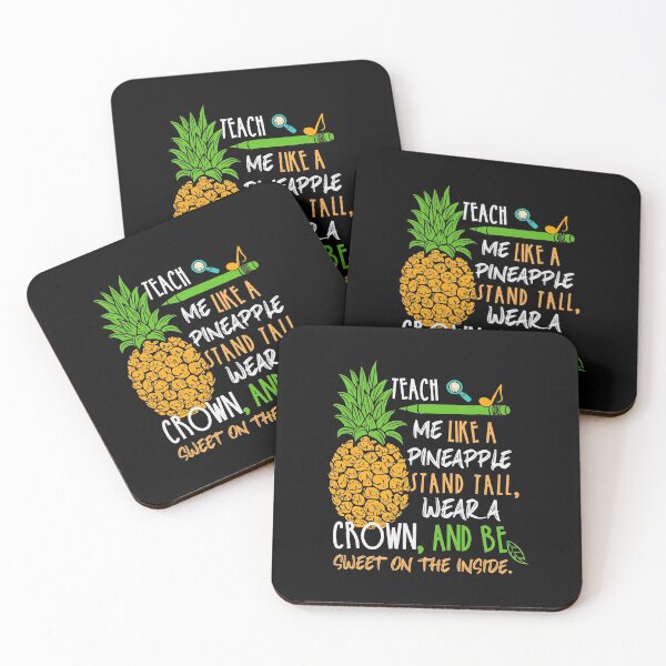 Item preview, Teach me Like A Pineapple Stand Tall, Wear A Crown, And Be Sweet On The Inside designed and sold by AuroraApparel.