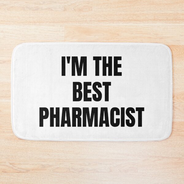 Item preview, I'M THE BEST PHARMACIST designed and sold by iamxxx.