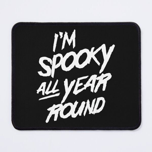 Item preview, I'm spooky all year round designed and sold by Halloweennn12.