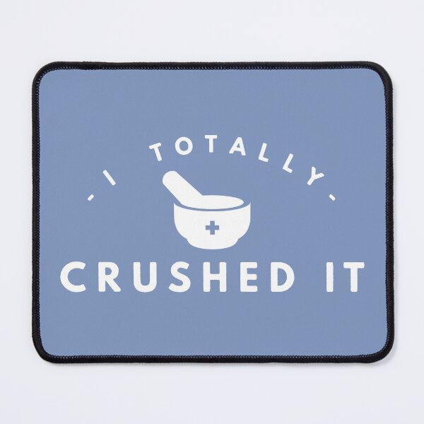 Item preview, I totally crushed it, pharmacy blue designed and sold by Eenig.