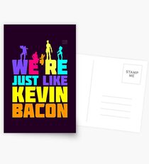 We're Just Like Kevin Bacon Postkarten