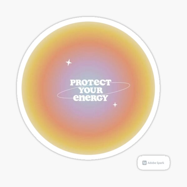 Protect your energy aura quote Sticker