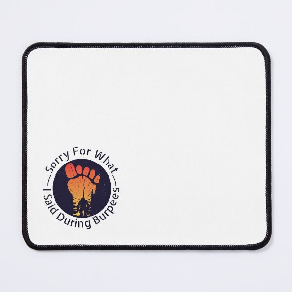 Item preview, Sorry For What I Said During Burpees designed and sold by PlusPlayStore.