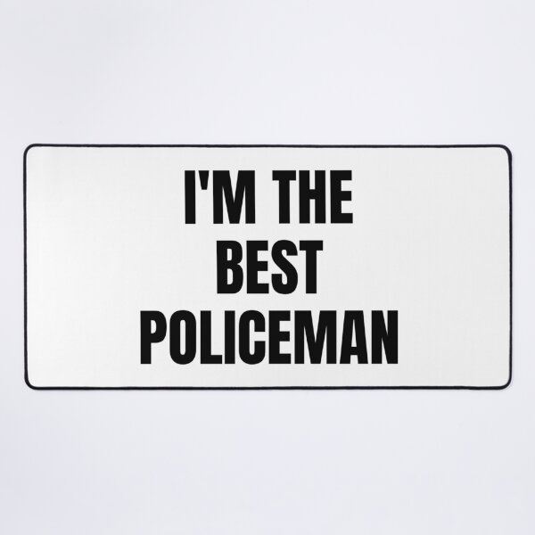Item preview, I'M THE BEST POLICEMAN designed and sold by iamxxx.