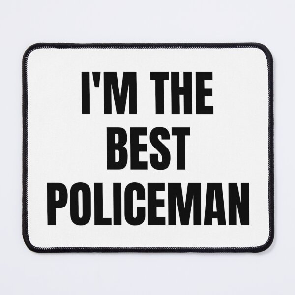 Item preview, I'M THE BEST POLICEMAN designed and sold by iamxxx.