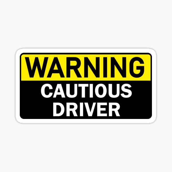 warning-cautious-driver-sticker-for-sale-by-stefancgraphics-redbubble