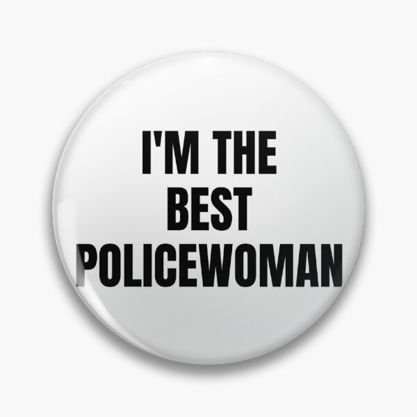 Item preview, Copy of I'M THE BEST POLICEWOMAN designed and sold by iamxxx.