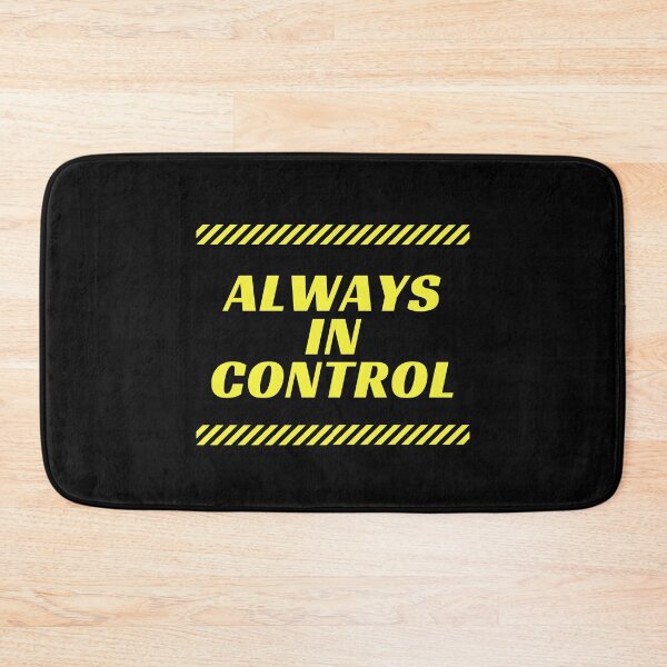 Item preview, Always In Control designed and sold by WholesumArt.