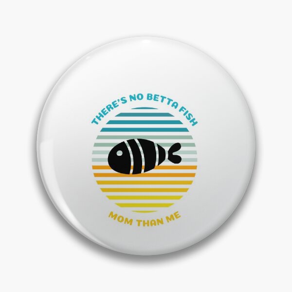 Item preview,  There's No Betta Fish Mom Than Me designed and sold by bsrishika.
