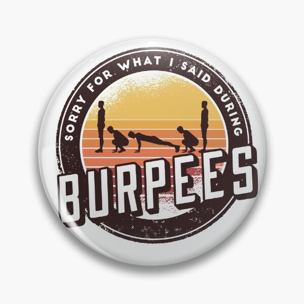 Item preview, Sorry For What I Said During Burpees designed and sold by PlusPlayStore.