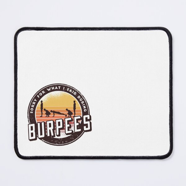Item preview, Sorry For What I Said During Burpees designed and sold by PlusPlayStore.