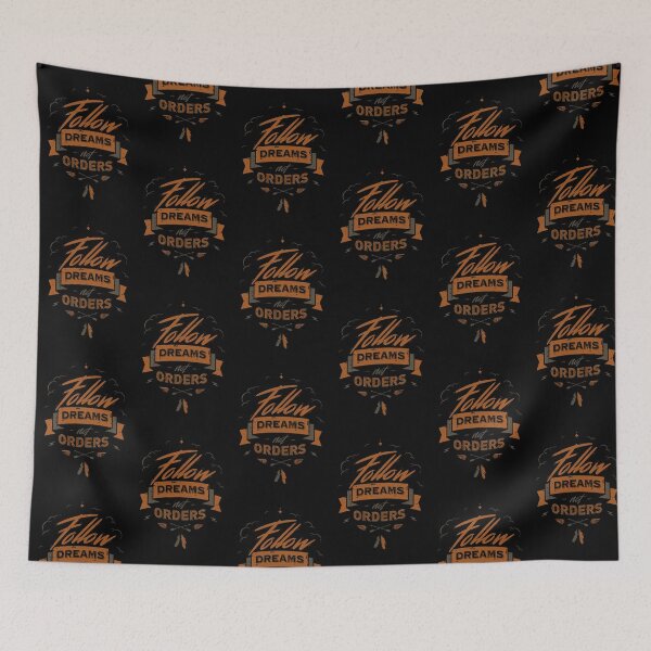 Item preview, FOLLOW DREAMS NOT ORDERS designed and sold by snevi.