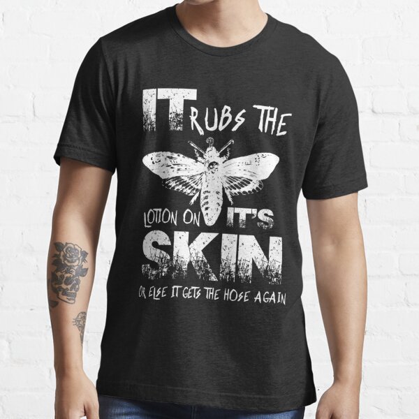 It Rubs The Lotion On Its Skin  Essential T-Shirt