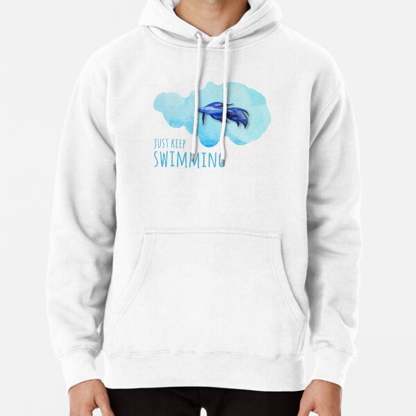 Just Keep Swimming Pullover Hoodie
