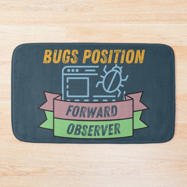 Item preview, Bugs position forward observer - Funny designed and sold by Programmer's  Life and Humor.